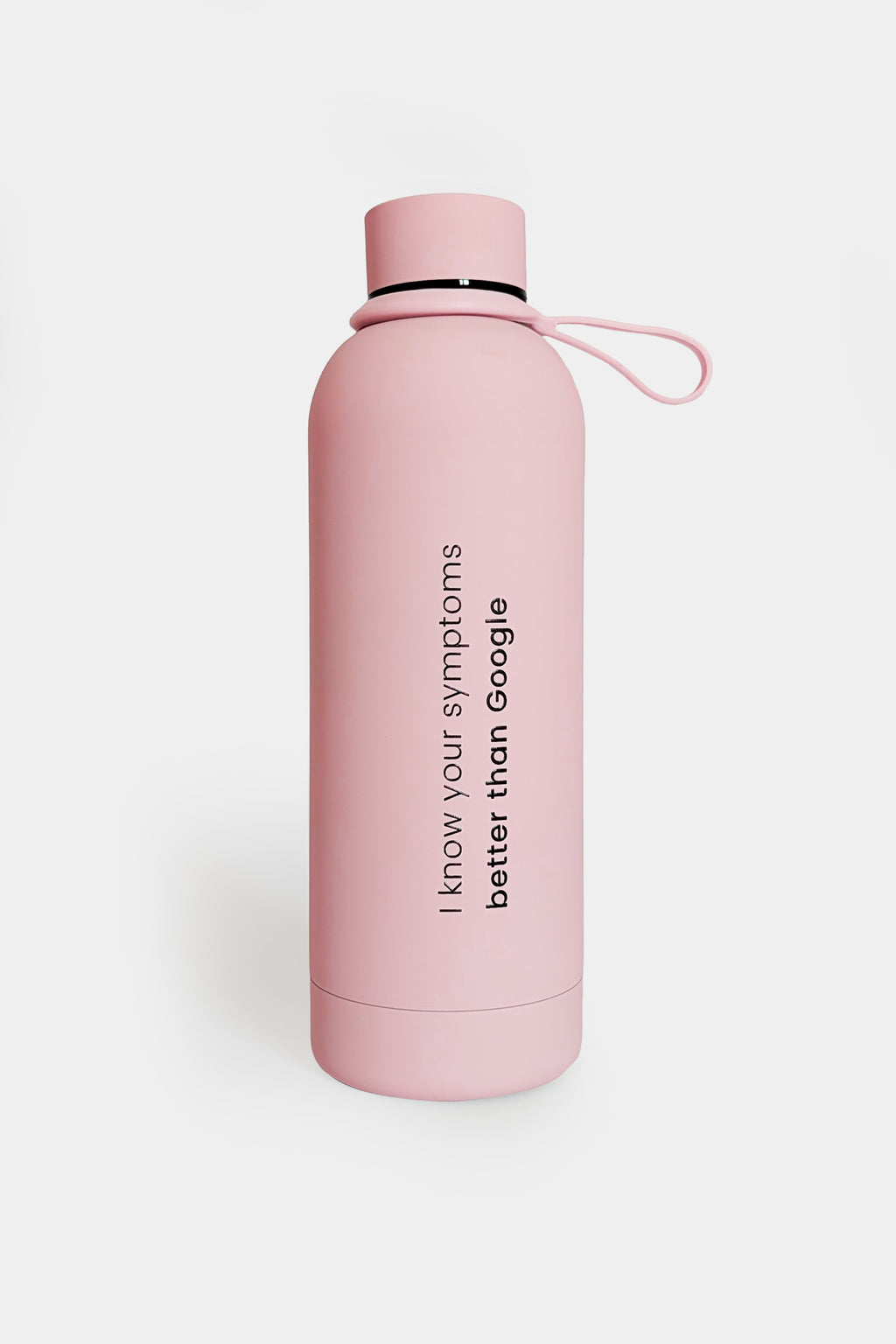 Butelka termiczna "I know your symptoms better than Google"